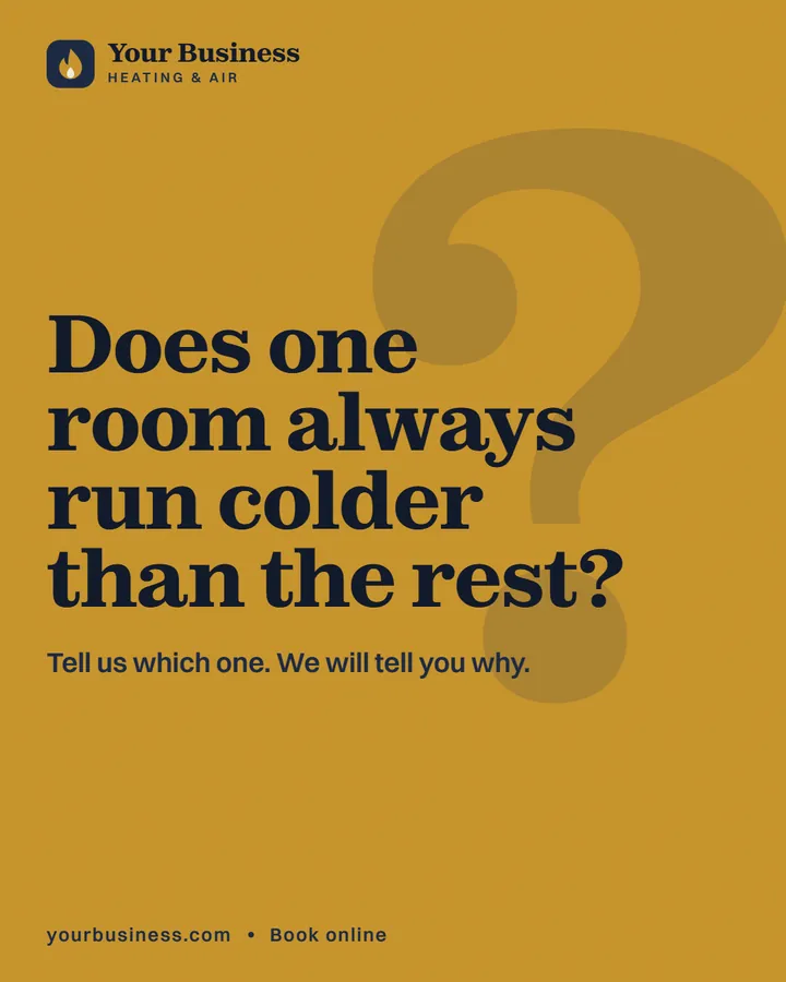 Sample post: Does one room always run colder than the rest?