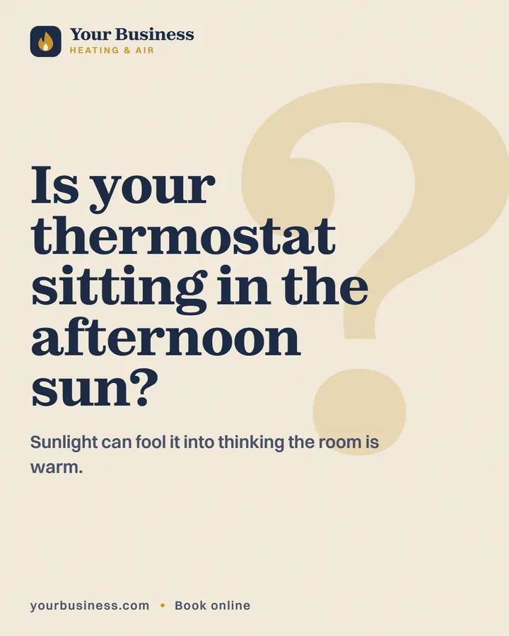 Sample post: Is your thermostat sitting in the afternoon sun?